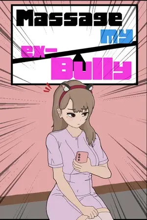MASSAGE MY EX-BULLY PC